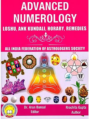 Advanced Numerology: Loshu, Ank Kundali, Horary, Remedies (All India Federation of Astrologers Society)