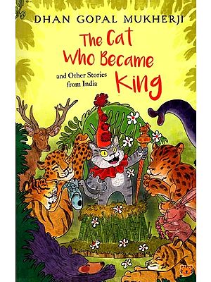 The Cat Who Became King and Other Stories From India