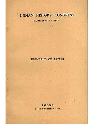 Indian History Congress- Summaries of Papers Silver Jubilee Session (An Old and Rare Book)