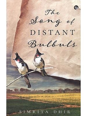 The Song of Distant Bulbuls (Novel)