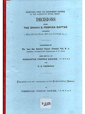 Decisions From The Shahu & Peshwa Daftar Containing  (Watan-Patras, Niva'd-Patras)