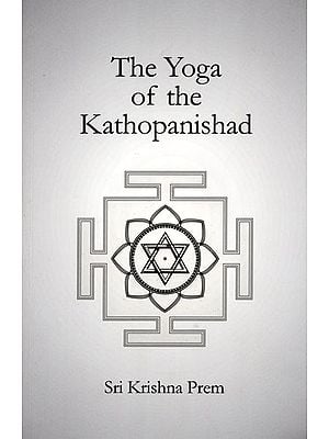 The Yoga of the Kathopanishad