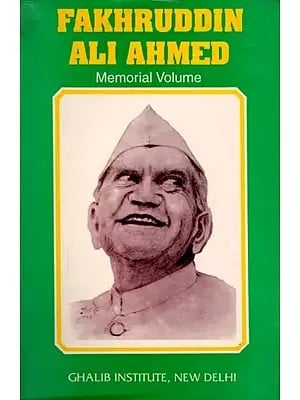 Fakhruddin Ali Ahmed: Memorial Volume (An Old and Rare Book)