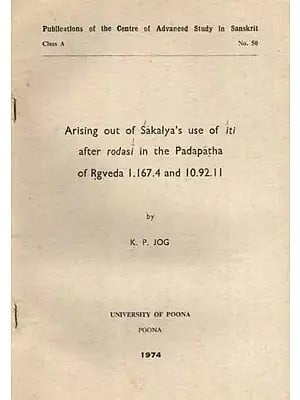 Arising Out of Sakalya's Use of Iti After Rodasi in the Padapatha of Rgveda 1.167.4 and 10.92.11 (An Old and Rare Book)