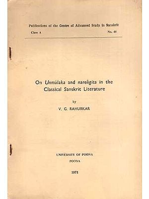 On Unmalaka and Narengita in the Classical Sanskrit Literature (An Old and Rare Book)