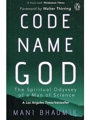 Code Name God: The Spiritual Odyssey of a Man of Science (Los Angeles Times Best-Seller)