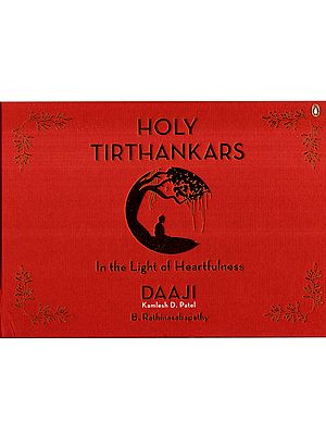 Holy Tirthankars in the Light of Heartfulness