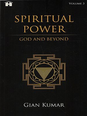 Spiritual Power- God and Beyond (Volume-3)