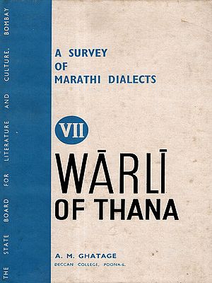 Warli of Thana- A Survey of Marathi Dialects VII (An Old and Rare Book)