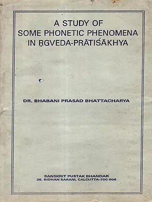A Study of Some Phonetic Phenomena in Rgveda-Pratisakhya (An Old and Rare Book- Only 1 Quantity Available)