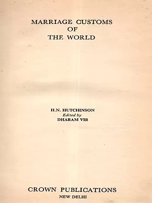 Marriage Customs of the World (An Old and Rare Book- Only 1 Quantity Available)