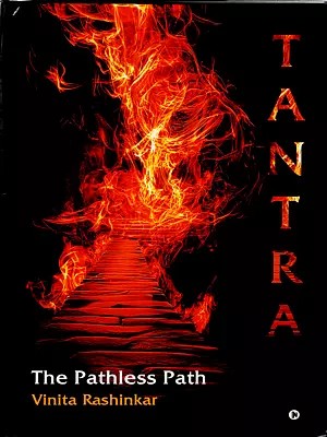 Tantra- The Pathless Path