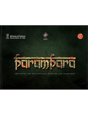 Parampara- Preserving the Rich Cultural Heritage and Traditions