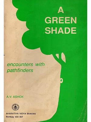 A Green Shade: Encounters with Pathfinders (An Old and Rare Book)