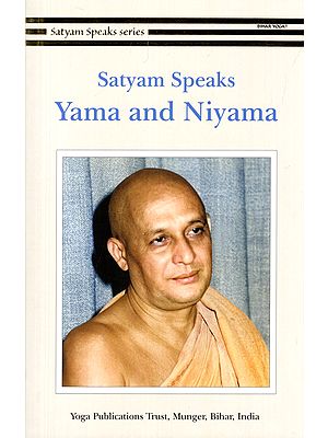 Satyam Speaks Yama and Niyama