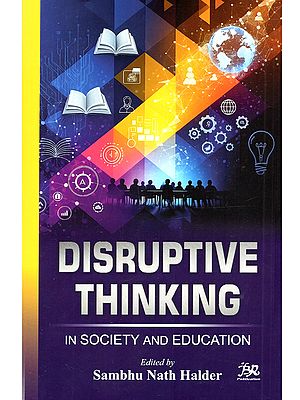 Disruptive Thinking: In Society and Education