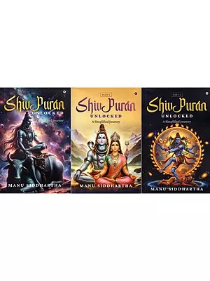 Shiv Puran Unlocked: A Simplified Journey (Set of 3 Volumes)