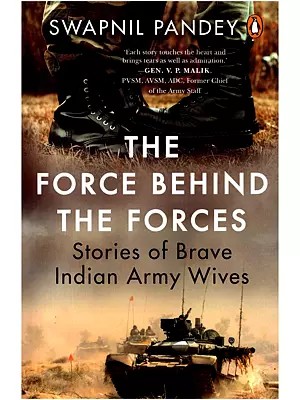 The Force Behind the Forces: Stories of Brave Indian Army Wives
