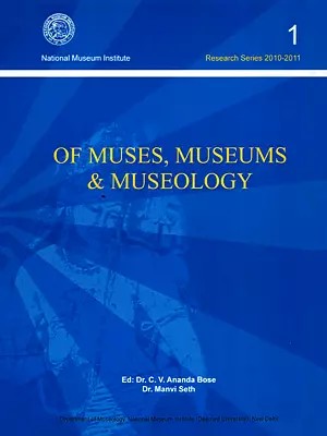 Of Muses, Museums and Museology (Research Series 2010- 2011)