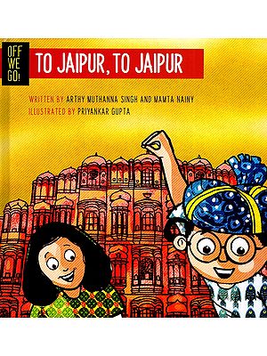 Off We Go To Jaipur, To Jaipur