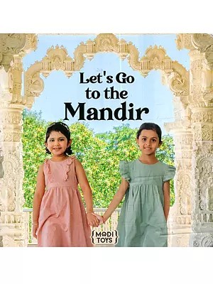 Let's Go to The Mandir (Illustrated Thick Board Book)