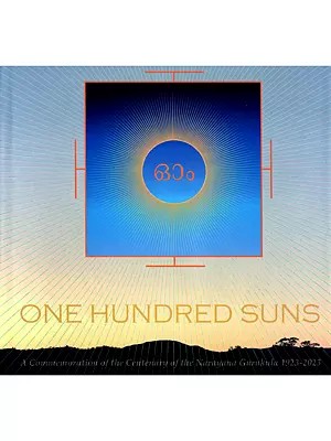 One Hundred Suns (A Commeoration of the Cenetary of the Narayana Gurukula 1923-2023)