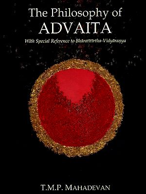 The Philosophy of Advaita with Special Reference to Bharatitirtha-Vidyaranya