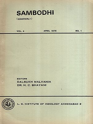 Sambodhi: Quarterly- An Alternative Interpretation of Patanjali's and the World of Life According to the Jaina Literature, Vol-4 April 1975 No.1 (An Old and Rare Book)