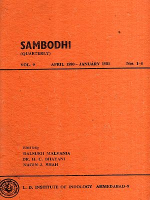 Sambodhi: Quarterly- Haribhadra's Synthesis of Yoga and the Buddhist and Jaina Concepts of Man and Society, Vol-9 April 1980-January 1981 Nos. 1-4 (An Old and Rare Book)