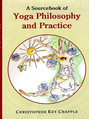 A Sourcebook of Yoga Philosophy and Practice