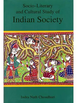 Socio-Literary and Cultural Study of Indian Society