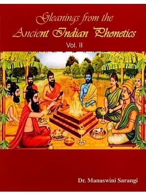 Gleanings from Ancient Indian Phonetics (Vol-2)