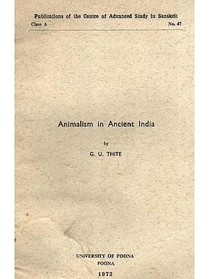 Animalism in Ancient India (An Old and Rare Book)