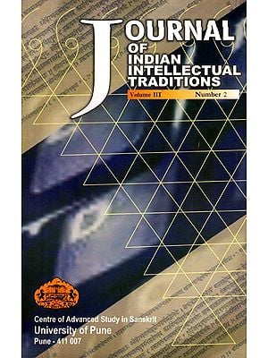 Journal of Indian Intellectual Traditions Including Articles on Brahman in Rgveda and Early Upanisads and Yoga in Indian Philosophy