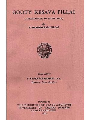 Gooty Kesava Pillai (A Deenabandhu of South India) (An Old and Rare Book)