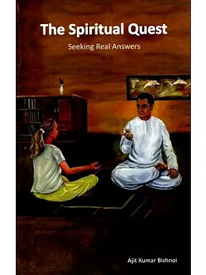 The Spiritual Quest- Seeking Real Answers