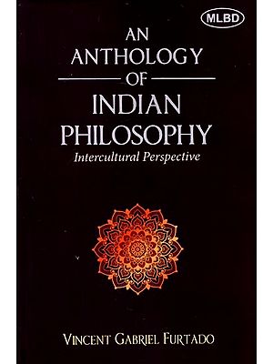 An Anthology of Indian Philosophy (Intercultural Perspective)