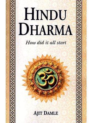 Hindu Dharma: How Did it All Start