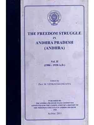 The Freedom Struggle in Andhra Pradesh (Andhra)- Vol-2 (1906-1920 A.D.) (An Old and Rare Book)