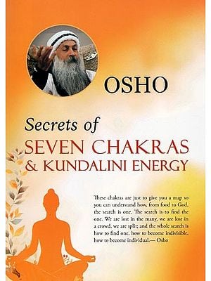 Secrets of Seven Chakras & Kundalini Energy