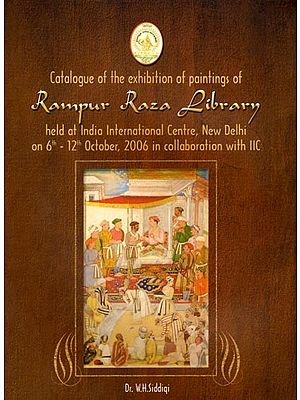 Catalogue of the Exhibition of Paintings of Rampur Raza Library (With Beautiful Paintings of Rampur)