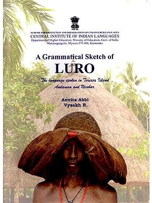 A Grammatical Sketch of LURO (The Language Spoken in Teressa Island Andaman and Nicobar)