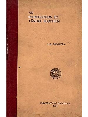 An Introduction to Tantric Buddhism (An Old and Rare Book)