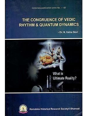 The Congruence of Vedic Rhytm & Quantum Dynamics