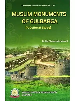 Muslim Monuments Gulbarga- A Cultural Study