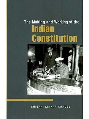 The Making and Working of the Indian Constituation