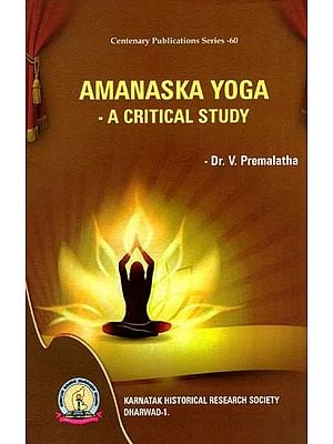 Amanaska Yoga- A Critical Study