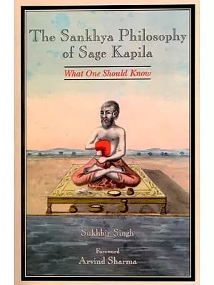 The Sankhya Philosophy of Sage Kapila What One Should Know