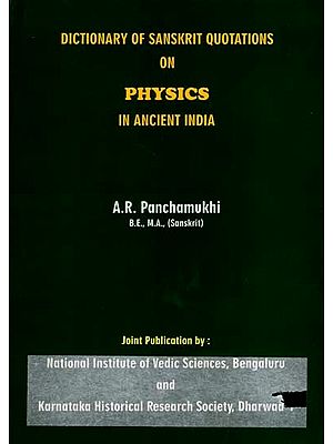 Dictionary of Sanskrit Quotations on Physics in Ancient India