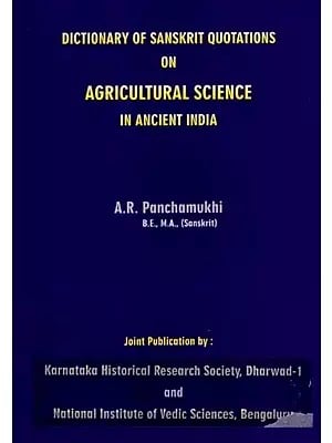 Dictionary of Sanskrit Quotations on Agricultural Science in Ancient India